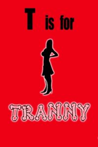 T is for Tranny 2011 on netflix