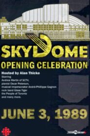 The Opening of SkyDome: A Celebration 1989 on netflix