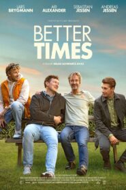 Better Times 2023 on netflix
