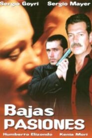 Bajas pasiones 1999 on netflix