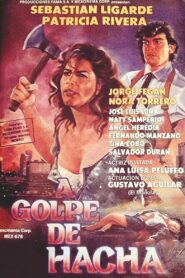 A Golpe de Hacha 1991 on netflix