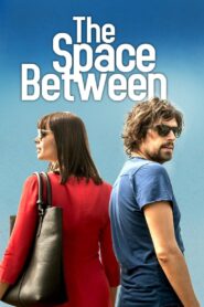 The Space Between 2017 on netflix