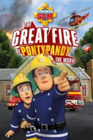 Fireman Sam: The Great Fire of Pontypandy 2010 on netflix