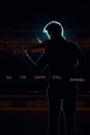 All the Lights Still Burning 2023 on netflix