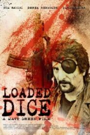 Loaded Dice 2007 on netflix
