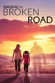God Bless the Broken Road 2018 on netflix