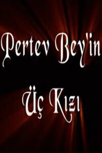 Pertev Bey’in Üç Kızı 2006 on netflix
