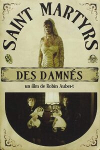 Saint Martyrs of the Damned 2005 on netflix