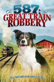 Old No. 587: The Great Train Robbery 2000 on netflix