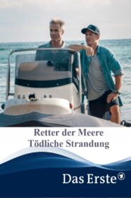 Retter der Meere – Tödliche Strandung 2021 on netflix