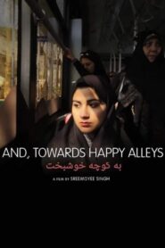 And, Towards Happy Alleys 2023 on netflix
