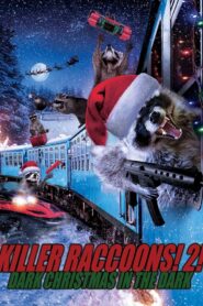 Killer Raccoons 2: Dark Christmas in the Dark 2019 on netflix