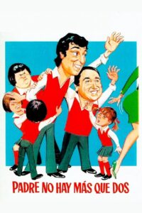 Padre no hay más que dos 1982 on netflix