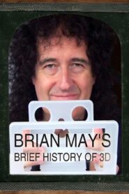 Brian May’s Brief History of 3D 2011 on netflix