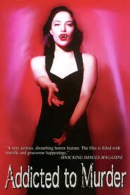 Addicted to Murder 1995 on netflix