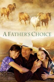 A Father’s Choice 2000 on netflix