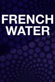 French Water 2021 on netflix