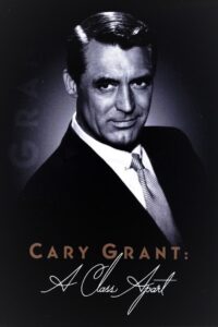 Cary Grant: A Class Apart 2004 on netflix