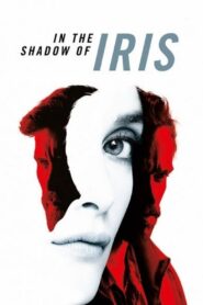 In the Shadow of Iris 2016 on netflix