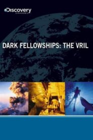 Dark Fellowships: The Vril 2008 on netflix
