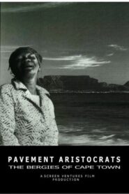 Pavement Aristocrats – The Bergies of Cape Town 1998 on netflix