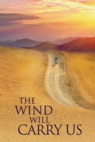 The Wind Will Carry Us 1999 on netflix