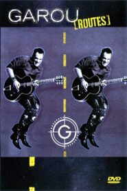 Garou – Routes 2004 on netflix