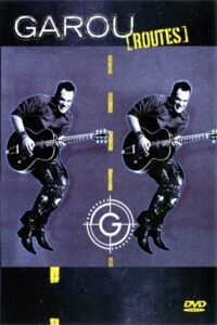Garou – Routes 2004 on netflix