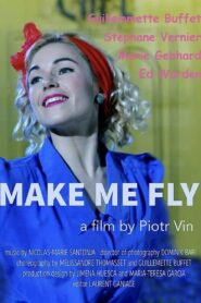 Make Me Fly 2017 on netflix