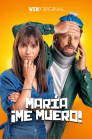 Maria, I’m Dying! 2024 on netflix
