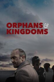 Orphans & Kingdoms 2014 on netflix