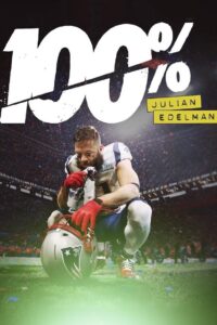 100%: Julian Edelman 2019 on netflix