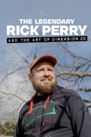 The Legendary Rick Perry and the Art of Dimension 20 2023 on netflix