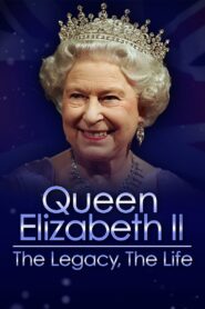 Queen Elizabeth II: The Legacy, The Life 2022 on netflix