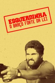 Esquerdinha – O Braço Forte da Lei 1990 on netflix