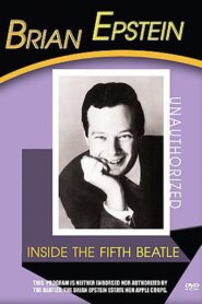 Brian Epstein: Inside the Fifth Beatle 2004 on netflix