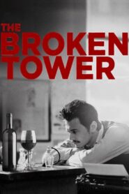 The Broken Tower 2012 on netflix
