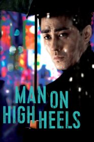Man on High Heels 2014 on netflix
