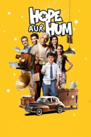 Hope Aur Hum 2018 on netflix