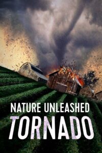 Nature Unleashed: Tornado 2005 on netflix