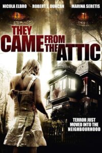 They Came from the Attic 2009 on netflix