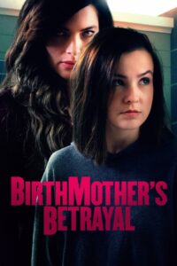 Birthmother’s Betrayal 2020 on netflix