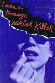 I Was a Teenage Serial Killer 1993 on netflix