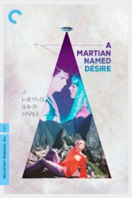 A Martian Named Desire 2003 on netflix