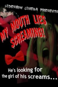 My Mouth Lies Screaming 2009 on netflix