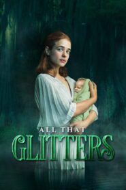 V.C. Andrews’ All That Glitters 2021 on netflix