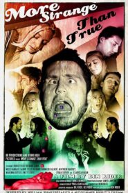 More Strange Than True 2016 on netflix
