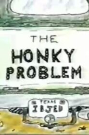 The Honky Problem 1991 on netflix