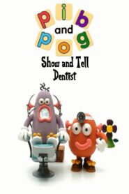 Pib and Pog: Show and Tell – Dentist 2006 on netflix