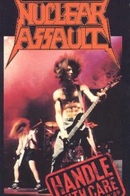 Nuclear Assault: Handle With Care – European Tour ’89 1989 on netflix